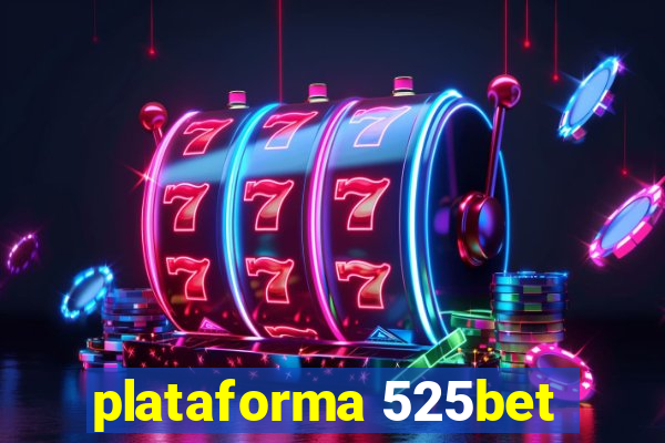 plataforma 525bet